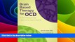 READ FREE FULL  Brain Based Therapy for OCD: A Workbook for Clinicians and Clients  READ Ebook