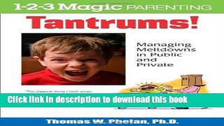 Books Tantrums!: Managing Meltdowns in Public and Private Free Online