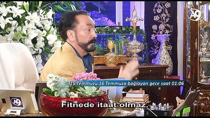 Saat 01:06 Adnan Oktar darbe girişimi gecesi askerlere ‘fitne de itaat olmaz, polise ateş açılmaz.’ dedi.