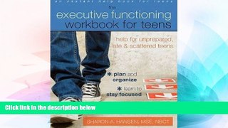 Must Have  The Executive Functioning Workbook for Teens: Help for Unprepared, Late, and Scattered
