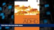 Must Have  A New Understanding of ADHD in Children and Adults: Executive Function Impairments