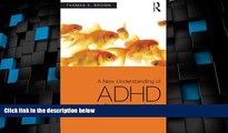 Must Have  A New Understanding of ADHD in Children and Adults: Executive Function Impairments