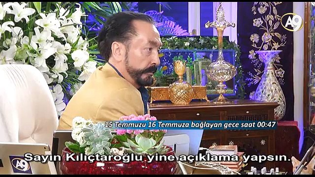 Saat 00:47	Adnan Oktar darbe girişimi gecesi parti liderlerinden açıklama yapmaları, vekillerin de parlamentoya gitmeleri çağrısında bulundu.