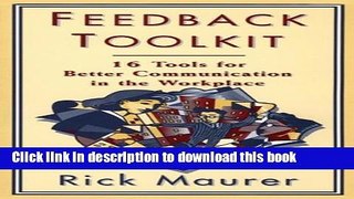 Books Feedback Toolkit: 16 Tools for Better Communication in the Workplace (Empower Your