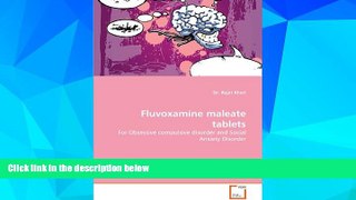 Must Have  Fluvoxamine maleate tablets: For Obsessive compulsive disorder and Social Anxiety