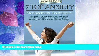 READ FREE FULL  7 Top Anxiety Management Techniques : How You Can Stop Anxiety And Release Stress