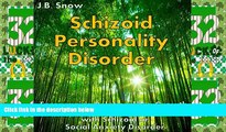 Must Have  Schizoid Personality Disorder: Encouraging Relationships, Growth and Bonding in Persons