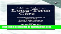 Ebook Adding Value to Long-Term Care Full Online