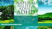 Must Have  Natural Relief for Adult ADHD: Complementary Strategies for Increasing Focus,