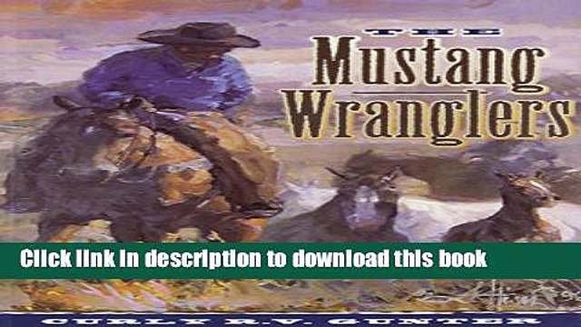[Read PDF] Mustang Wranglers Download Online