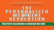 [Read PDF] The Personalized Medicine Revolution: How Diagnosing and Treating Disease Are About to