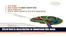 [Read PDF] The SharpBrains Guide to Brain Fitness: How to Optimize Brain Health and Performance at
