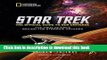 Read Star Trek The Official Guide to Our Universe: The True Science Behind the Starship Voyages