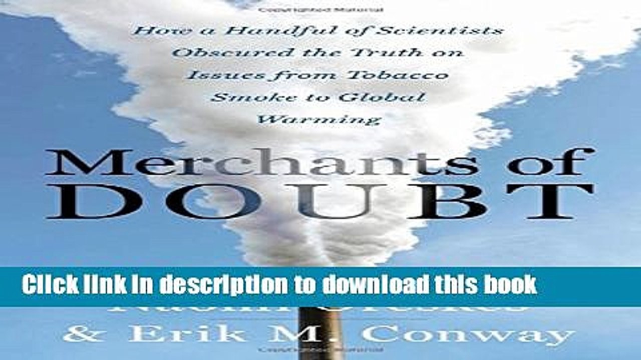 [Read PDF] Merchants of Doubt: How a Handful of Scientists Obscured the Truth on Issues from