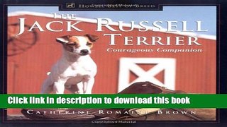 [Read PDF] The Jack Russell Terrier: Courageous Companion Download Online