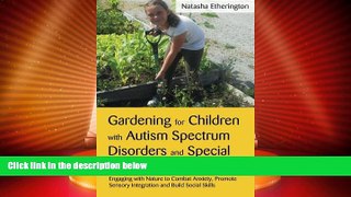 READ FREE FULL  Gardening for Children With Autism Spectrum Disorders and Special Educational