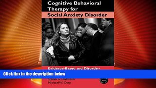 Must Have  Cognitive Behavioral Therapy for Social Anxiety Disorder: Evidence-Based and