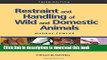 [Read PDF] Restraint and Handling of Wild and Domestic Animals Download Free