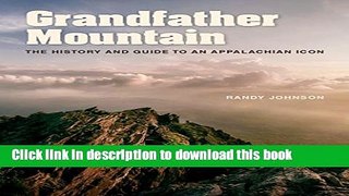 Books Grandfather Mountain: The History and Guide to an Appalachian Icon Full Online