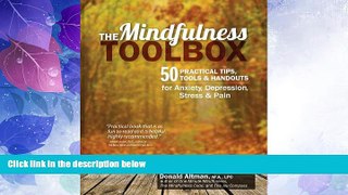 Must Have  The Mindfulness Toolbox: 50 Practical Tips, Tools   Handouts for Anxiety, Depression,