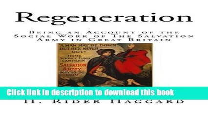 [Read PDF] Regeneration: Being an Account of the Social Work of The Salvation Army in Great