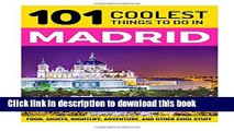 Ebook Madrid: Madrid Travel Guide: 101 Coolest Things to Do in Madrid (Spain Travel Guide, Travel