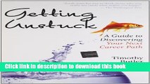 Download Getting Unstuck: A Guide to Discovering Your Next Career Path Free Books
