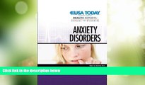 Big Deals  Anxiety Disorders (USA Today Health Reports: Diseases and Disorders) (USA Today Health