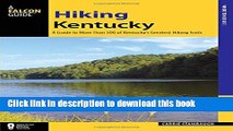 Ebook Hiking Kentucky: A Guide to 80 of Kentucky s Greatest Hiking Adventures (State Hiking Guides
