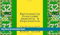 READ FREE FULL  Rationally Overcome Anxiety   Depression: Using Stoicism to Overcome Anxiety