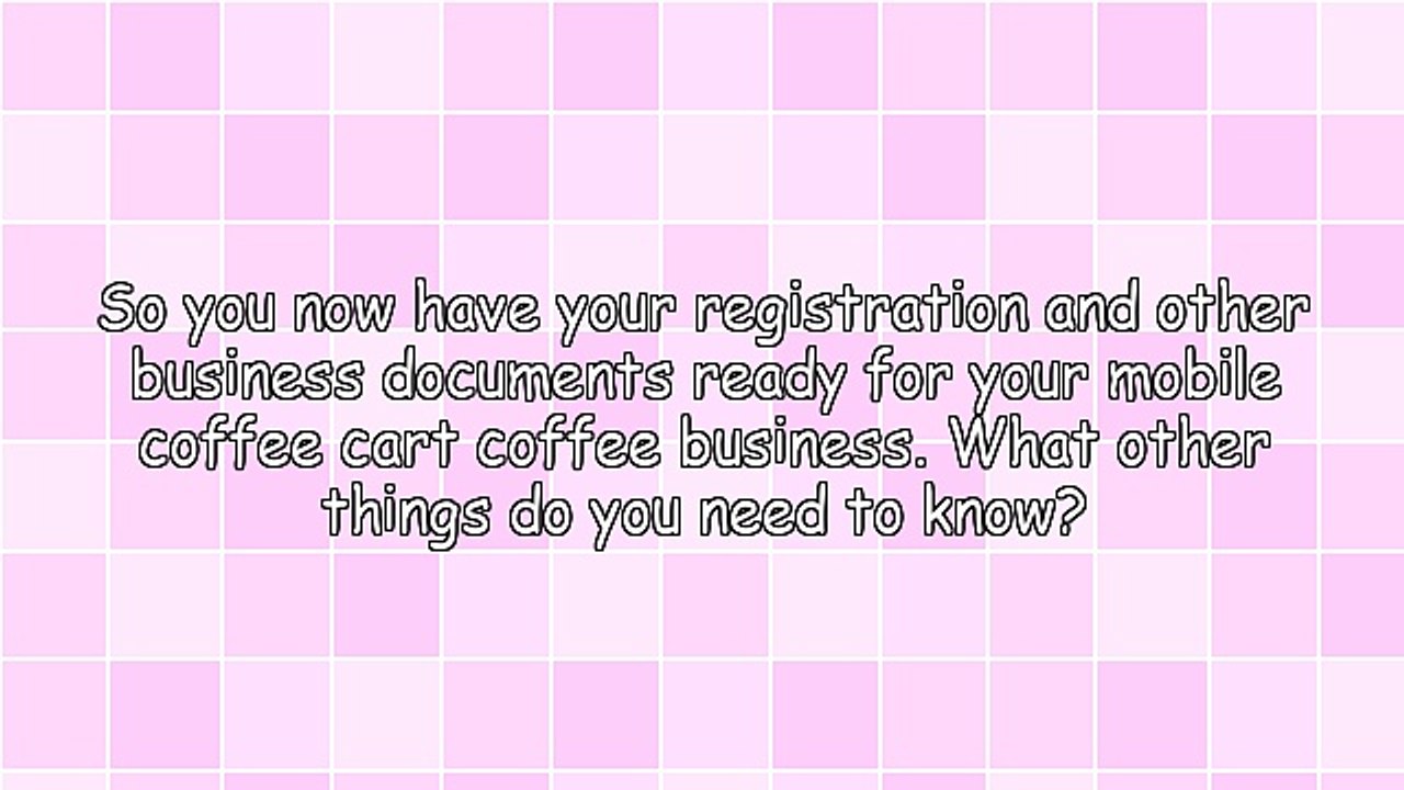 Additional Things to Know About Getting Into the Coffee Business With a Mobile Cart