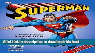 Books Superman the Ultimate Guide to the Man of Steel Full Download