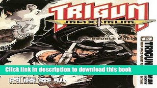 Ebook Trigun Maximum Volume 13: Double Duel Full Online