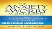 Ebook The Anxiety and Worry Workbook: The Cognitive Behavioral Solution Free Online