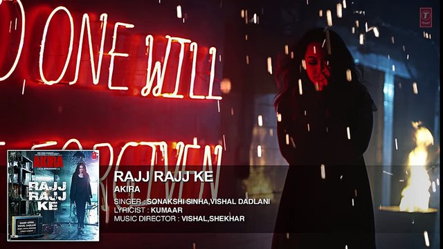 RAJJ RAJJ KE Full Song Audio - Akira - Sonakshi Sinha - Konkana Sen Sharma - Anurag Kashyap - - YouTube
