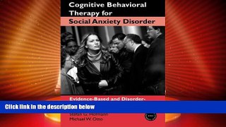 Must Have  Cognitive Behavioral Therapy for Social Anxiety Disorder: Evidence-Based and