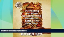 Must Have  Overeating and Binge Eating Beating Emotional Eating The Easy Way: Stopping Eating