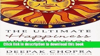Ebook The Ultimate Happiness Prescription: 7 Keys to Joy and Enlightenment Full Download