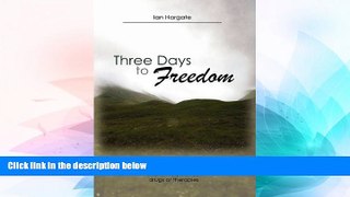Must Have  Three Days to Freedom; How to Beat Depression and Anxiety Without Drugs or Therapies