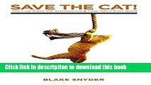 Download Save The Cat! The Last Book on Screenwriting You ll Ever Need Ebook Online