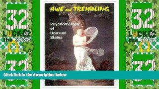 Big Deals  Awe and Trembling: Psychotherapy of Unusual States  Free Full Read Most Wanted