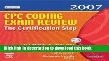 Books CPC Coding Exam Review 2007: The Certification Step, 1e (CPC Coding Exam Review: