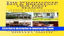 Ebook The Wildflower Bed   Breakfast: Our First Season: Stories and lessons learned from our first