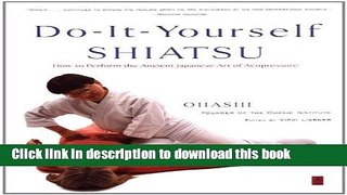 Ebook Do-It-Yourself Shiatsu: How to Perform the Ancient Japanese Art of Acupressure (Compass)