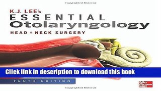 Books Essential Otolaryngology: Head and Neck Surgery, Tenth Edition Free Online