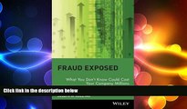 FREE DOWNLOAD  Fraud Exposed: What You Don t Know Could Cost Your Company Millions  BOOK ONLINE