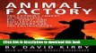 [Read PDF] Animal Factory: The Looming Threat of Industrial Pig, Dairy, and Poultry Farms to