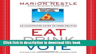 [Read PDF] Eat Drink Vote: An Illustrated Guide to Food Politics Ebook Free