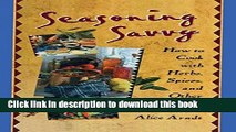 [Read PDF] Seasoning Savvy: How to Cook with Herbs, Spices, and Other Flavorings Ebook Free