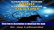 Books Change Your Mind Change Your Destiny: The Eight Habits of Success that will help you create